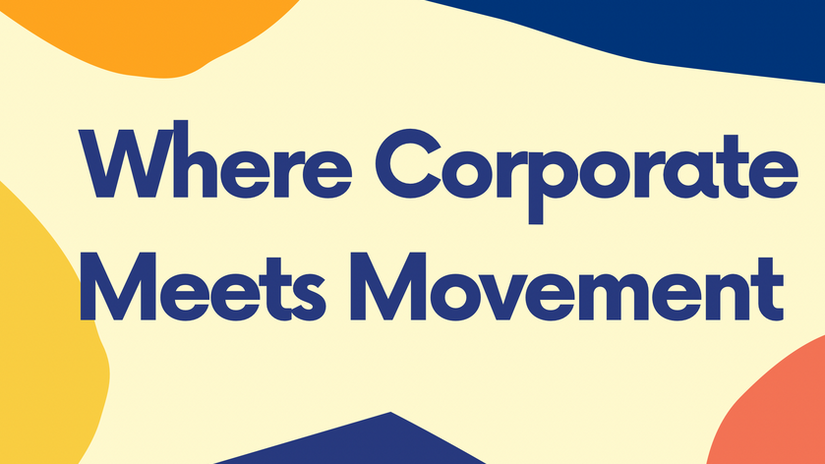 Where Corporate Meets Movement